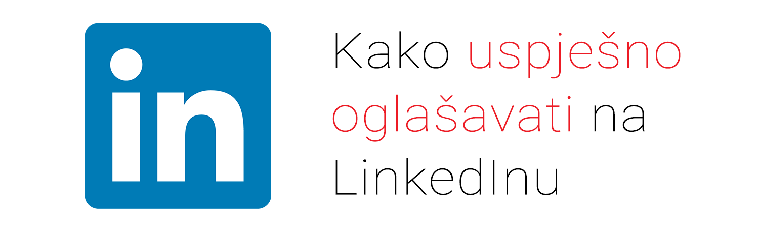 Trikovi i savjeti za uspješno oglašavanje na LinkedInu